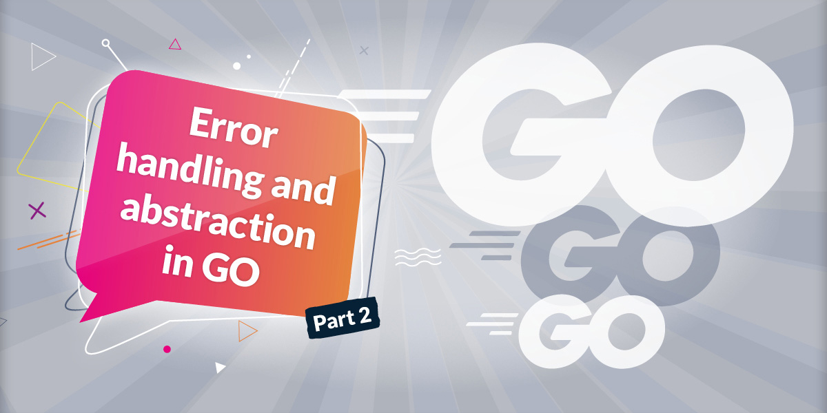 Error Handling in GO – Part 2