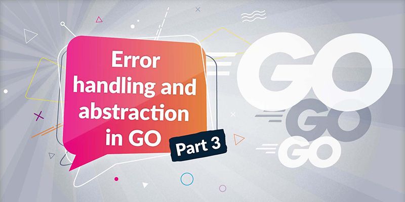 Error Handling in GO – Part 3