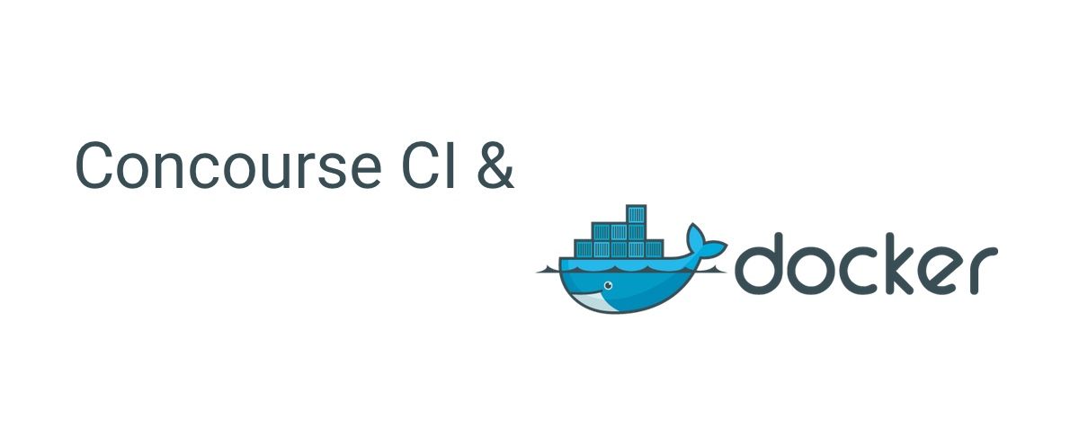 Getting Started with Concourse CI and Docker – Part 2